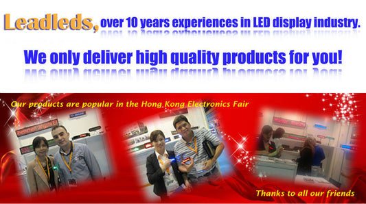 With Leadleds 15 years experience in Led, you can receive high quality stable performance LED signs